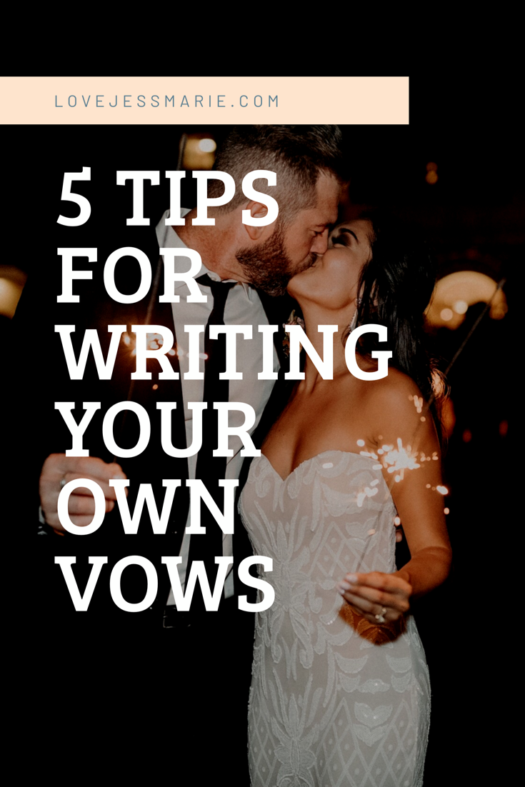5 Tips For Writing Your Own Vows Love Jess Marie